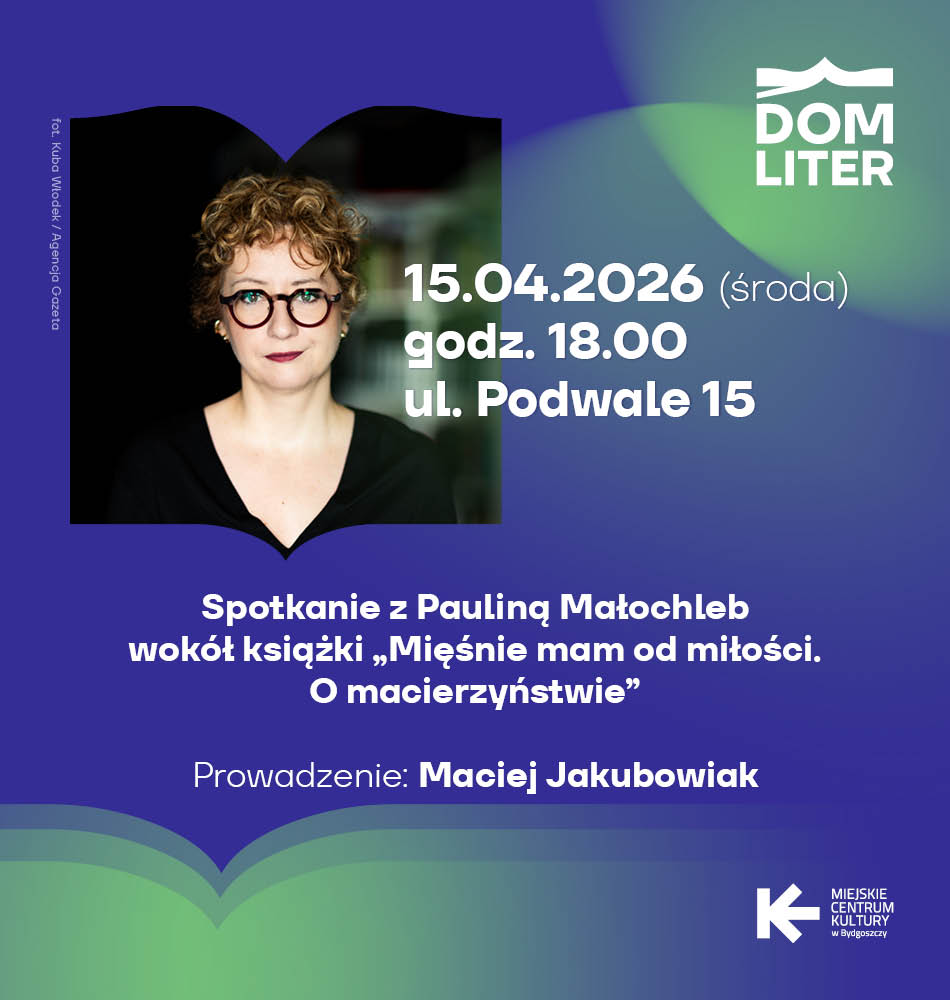 Spotkanie z Pauliną Małochleb wokół książki 