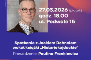 Spotkanie z Jackiem Dehnelem wokół książki "Historie łajdackie"