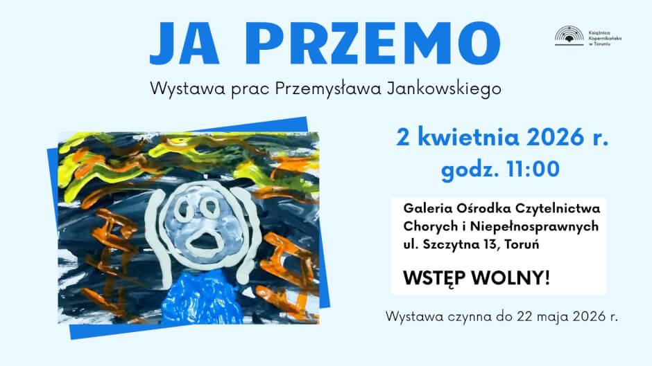 JA PRZEMO. Wystawa prac Przemysława Jankowskiego - wernisaż