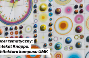 Spacer tematyczny: Kontekst Knappa. Architektura kampusu UMK