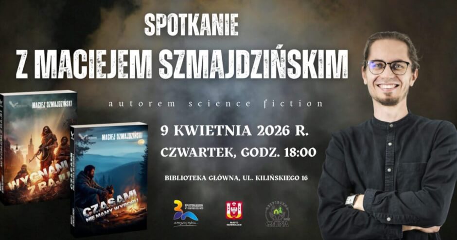 Postapokalipsa w Bibliotece – spotkanie z Maciejem Szmajdzińskim