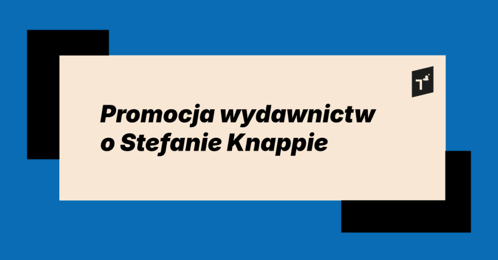 Promocja wydawnictw o Stefanie Knappie