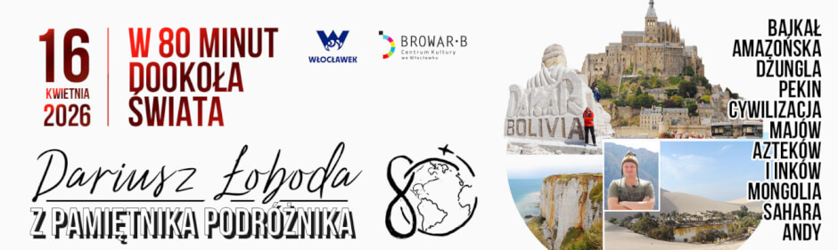 „Z pamiętnika podróżnika” – spotkanie z Dariuszem Łobodą w ramach cyklu „W 80 minut dookoła świata”