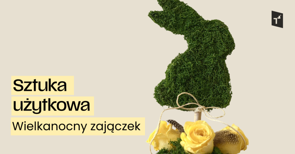 Sztuka użytkowa: Wielkanocny zajączek