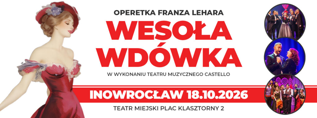 WESOŁA WDÓWKA  Operetka Franza Lehara w trzech aktach.