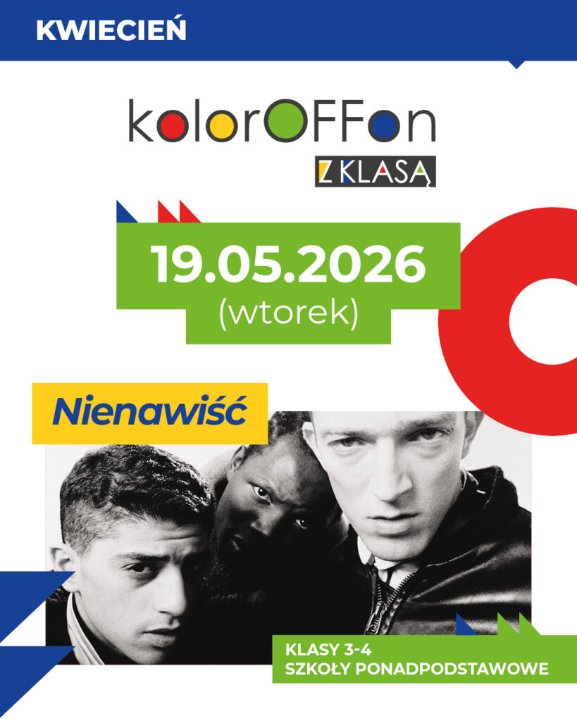 Koloroffon z klasą: Nienawiść – seans dla szkół ponadpodstawowych (klasy 3-4)