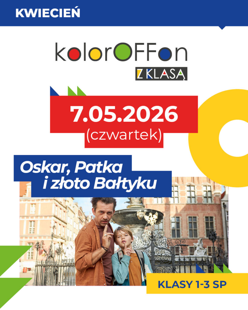 Koloroffon z klasą: Oskar, Patka i złoto Bałtyku – seans dla klas 1-3