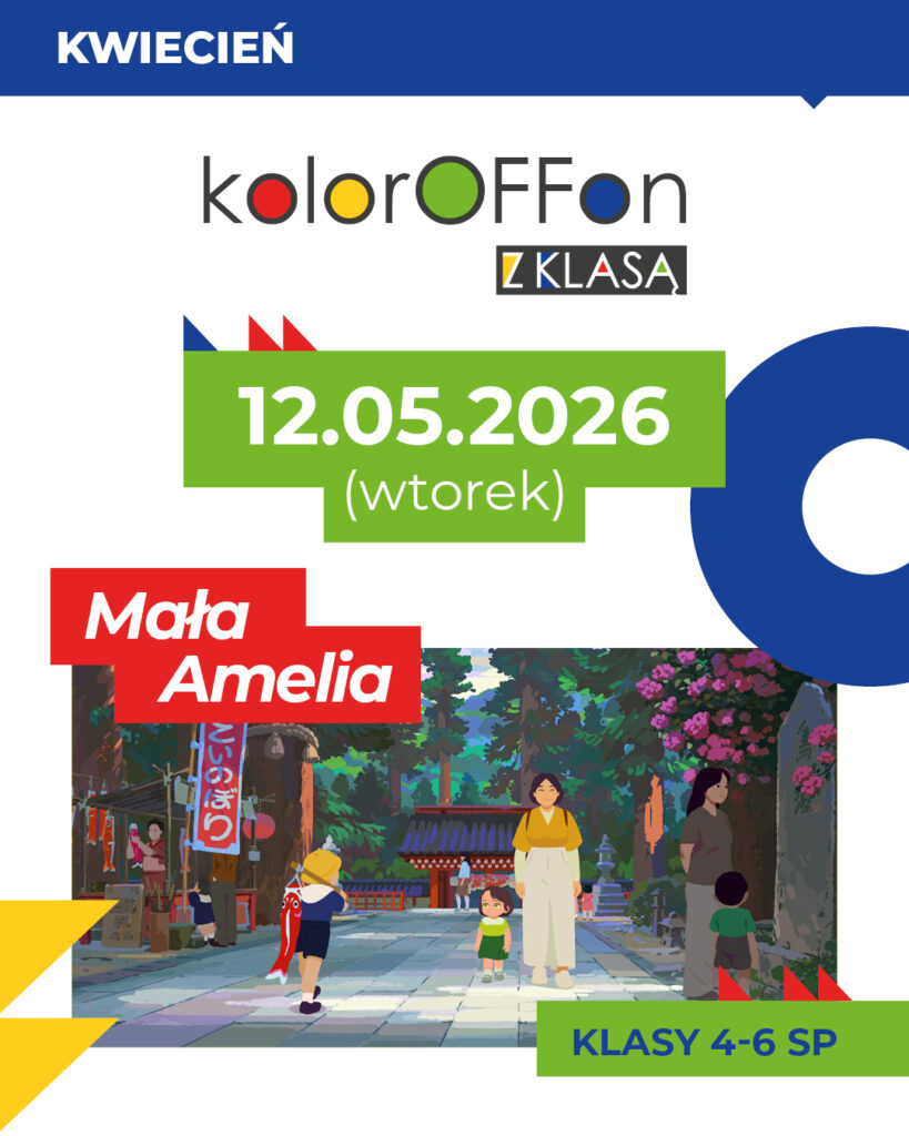 Koloroffon z klasą: Mała Amelia – seans dla klas 4 – 6