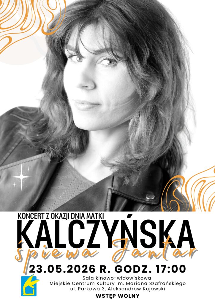 „Kalczyńska Śpiewa Jantar” koncert z okazji Dnia Matki