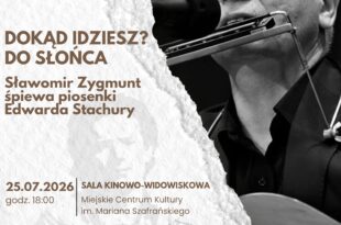 Koncert Pamięci Edwarda Stachury | "Dokąd idziesz? Do słońca" Sławomir Zygmunt śpiewa piosenki Edwarda Stachury