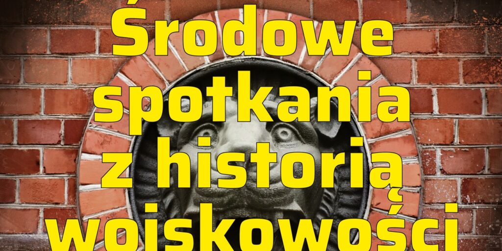 Środowe spotkania z historią wojskowości: Zamek Dybowski – tajemnice zamknięte w murach