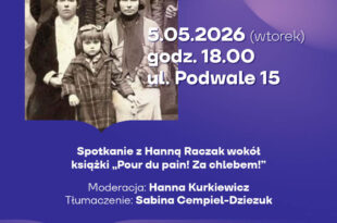 Spotkanie z Hanną Raczak wokół książki „Pour du pain! Za chlebem!” 