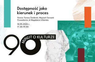 90 minut o kulturze: Dostępność jako kierunek i proces