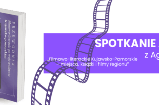 Gdy książka spotyka film - Spotkanie autorskie z Agnieszką Majek