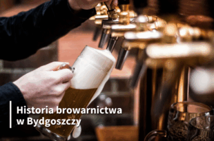 Bydgoszcz piwem płynąca – wykład Joanny Gajownik
