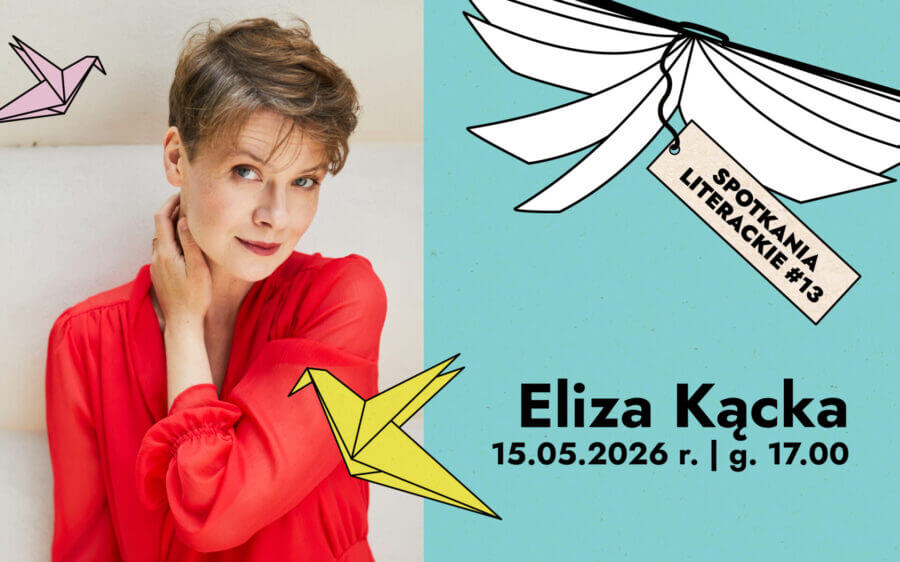 Spotkanie Literackie #13: Eliza Kącka