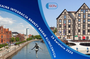 Spotkanie integracyjne branży badań klinicznych: „Nowe zasady gry w badaniach klinicznych – GCP R3”