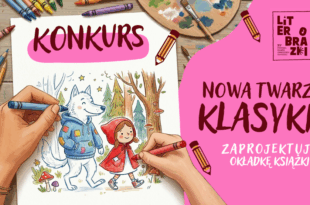 LiterObrazkowy konkurs - "Nowa Twarz Klasyki” – czyli dajemy książkom... nową okładkę!