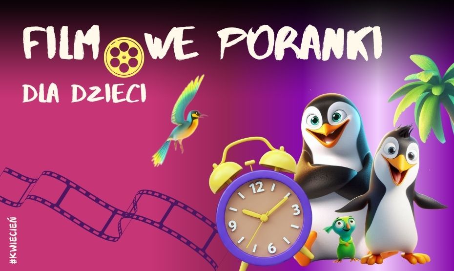 Kwietniowe poranki filmowe dla dzieci
