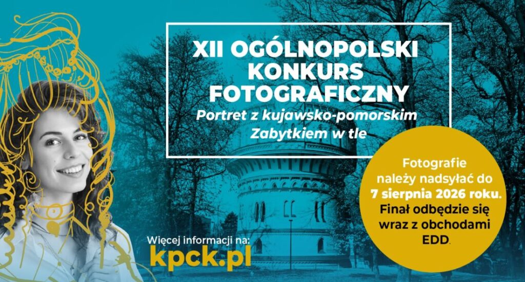 Ogólnopolski konkurs fotograficzny „Portret z kujawsko-pomorskim zabytkiem w tle”