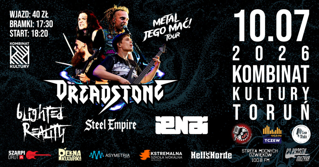 METAL JEGO MAĆ! Koncert Dreadstone + Blighted Reality + ienai + Support: Steel Empire