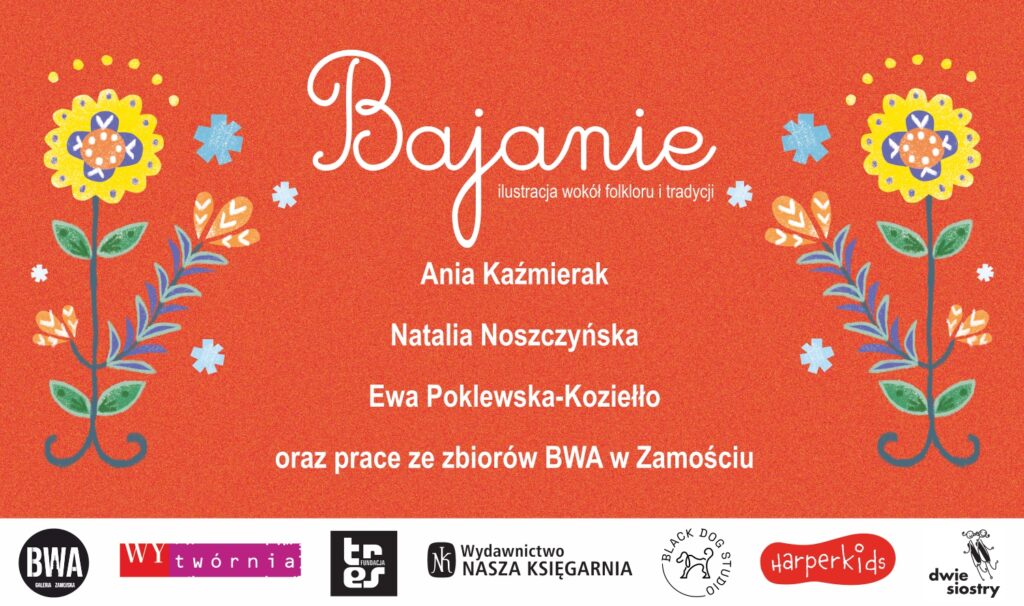 „BAJANIE. Ilustracja wokół folkloru i tradycji” – wernisaż wystawy ilustracji dziecięcej