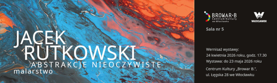 Wystawa malarstwa/abstrakcji/technik mieszanych Jacka Rutkowskiego „Abstrakcje nieoczywiste”