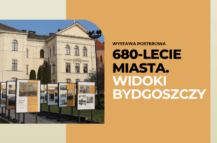 680-lecie miasta. Widoki Bydgoszczy