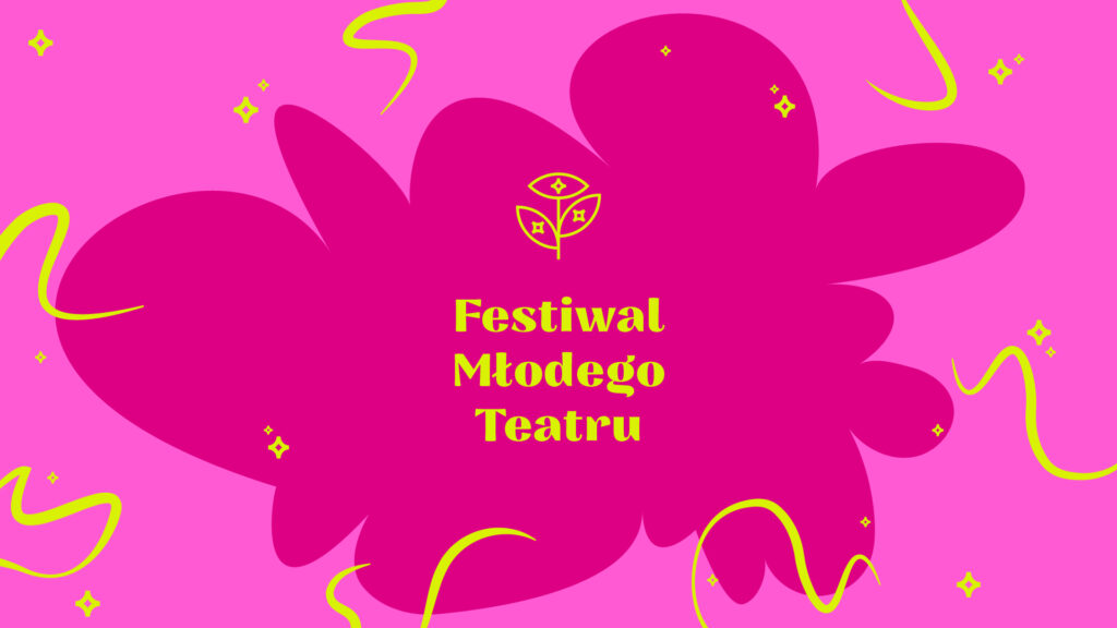Festiwal Młodego Teatru