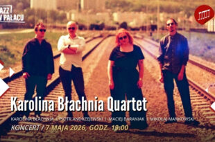 Jazz w pałacu: Karolina Błachnia Quartet