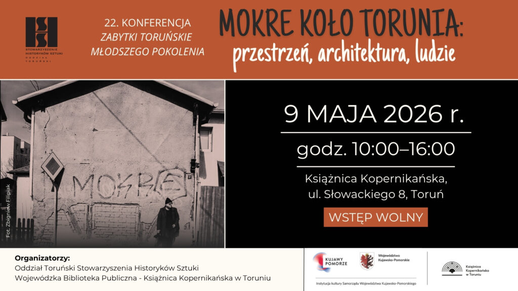 Zabytki toruńskie młodszego pokolenia. Mokre koło Torunia: przestrzeń, architektura, ludzie