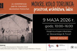 Zabytki toruńskie młodszego pokolenia. Mokre koło Torunia: przestrzeń, architektura, ludzie