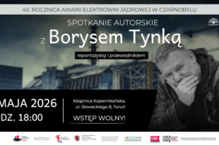 Sekrety Czarnobyla. Spotkanie z Borysem Tynką