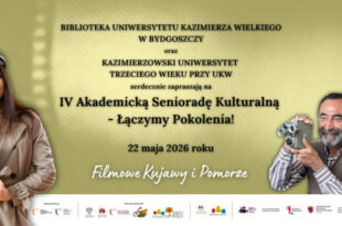 IV Akademicka Seniorada Kulturalna - Łączymy Pokolenia