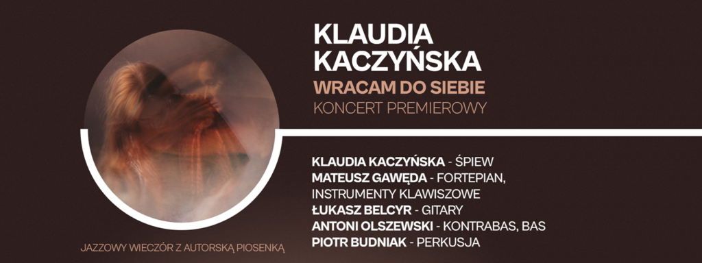 Klaudia Kaczyńska - Wracam do siebie | Koncert premierowy