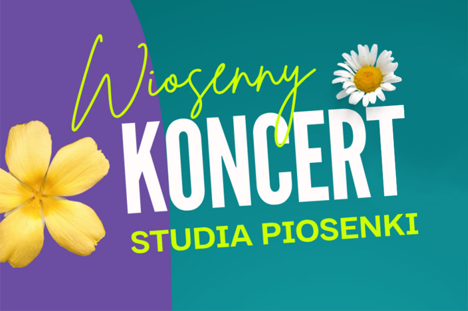 Wiosenny koncert Studia Piosenki