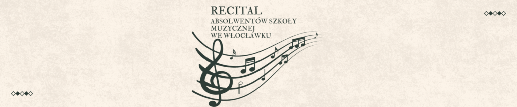 Recital absolwentów Szkoły Muzycznej we Włocławku