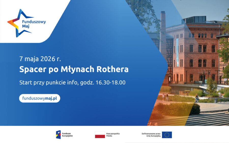 Funduszowy maj – Spacer po Młynach Rothera