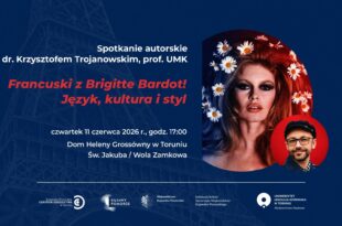 Francuski z Brigitte Bardot! Język, kultura i styl – spotkanie autorskie z dr Krzysztofem Trojanowskim, prof. UMK