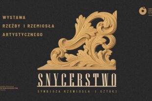 Snycerstwo. Symbioza rzemiosła i sztuki | Wernisaż i oprowadzanie kuratorskie