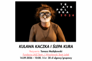 Kulawa Kaczka i Ślepa Kura - spektakl dla dzieci