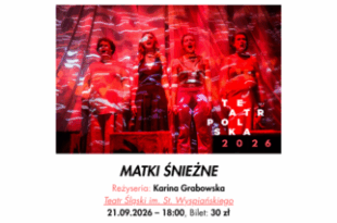 Teatr Polska - Matki śnieżne