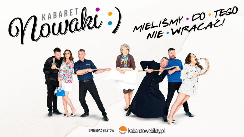 Kabaret Nowaki - Mieliśmy do tego nie wracać!