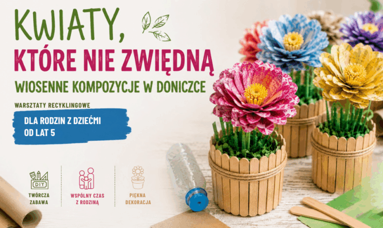 Kwiaty, które nie zwiędną - wiosenne kompozycje w doniczce. Warsztaty recyklingowe dla rodzin z dziećmi od lat 5