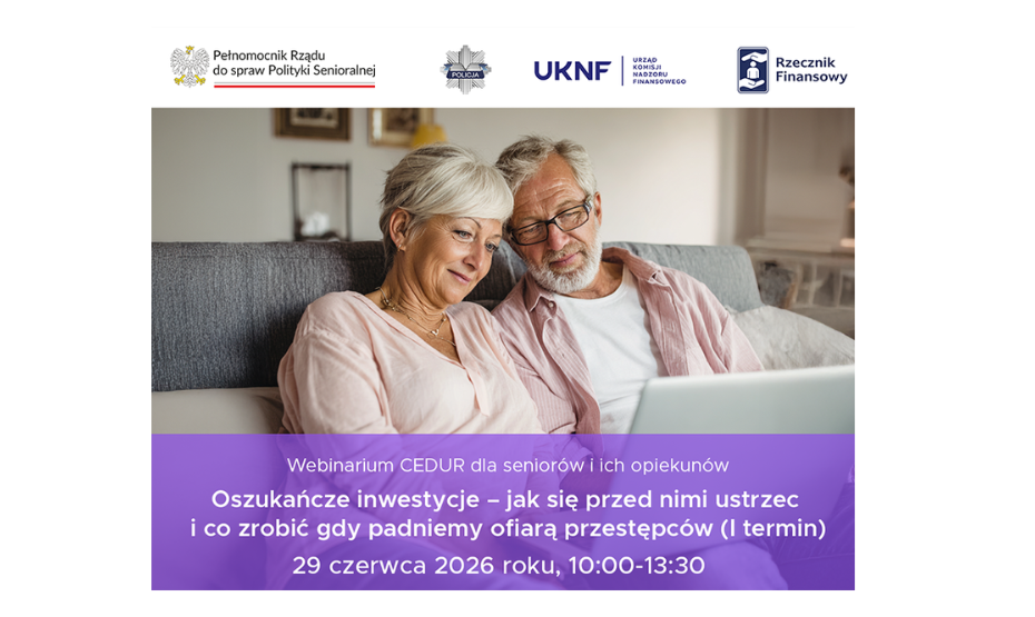 Webinarium CEDUR „Oszukańcze inwestycje – jak się przed nimi ustrzec i co zrobić gdy padniemy ofiarą przestępców (I termin)”