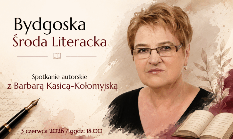 Bydgoska Środa Literacka – Barbara Kasica-Kołomyjska