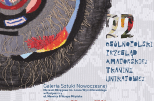 Wernisaż wystawy konkursowej XXII Ogólnopolskiego Przeglądu Amatorskiej Tkaniny Unikatowej