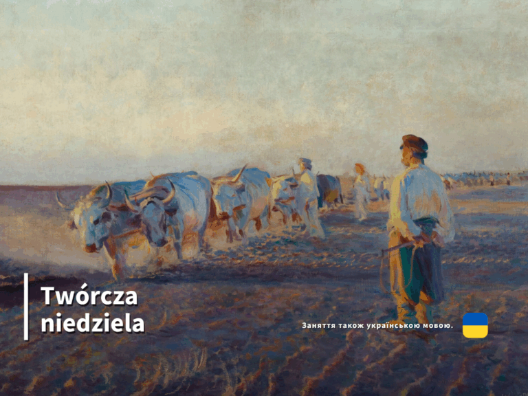 Twórcza niedziela: Krajobrazy przyrody Ukrainy oczami Leona Wyczółkowskiego