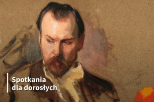 Spotkania dla dorosłych: W saloniku u Leona Wyczółkowskiego