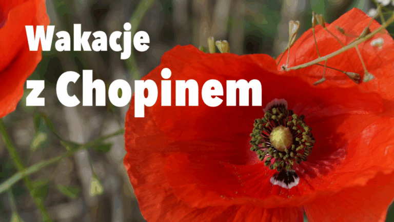 Wakacje z Chopinem